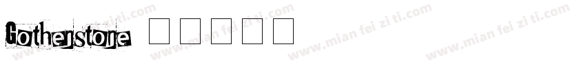 Gothenstone字体转换