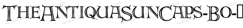 TheAntiquaSunCaps-Bo字体转换