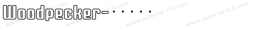 Woodpecker字体转换