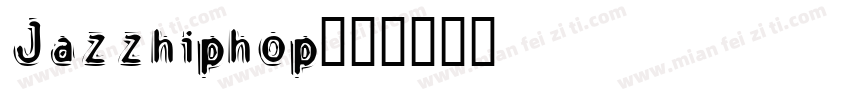 Jazzhiphop字体转换