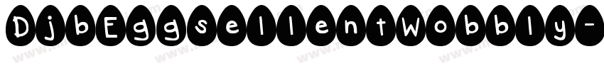 DjbEggsellentWobbly-A1Zx字体转换