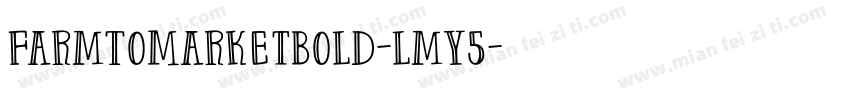 FarmToMarketBold-lmY5字体转换