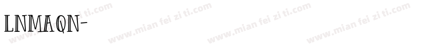 LNMAQN字体转换