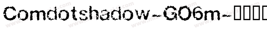 Comdotshadow-GO6m字体转换