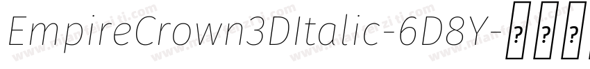 EmpireCrown3DItalic-6D8Y字体转换
