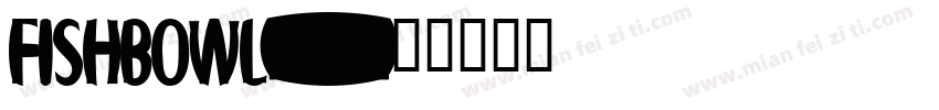 FISHBOWL字体转换