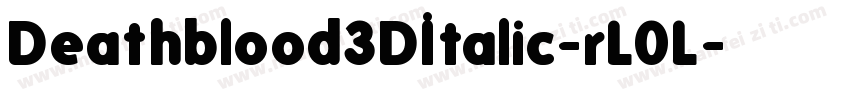 Deathblood3DItalic-rL0L字体转换
