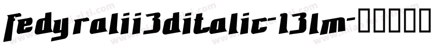 FedyralIi3DItalic-13lM字体转换