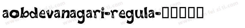 aobdevanagari-regula字体转换