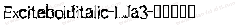 Excitebolditalic-LJa3字体转换