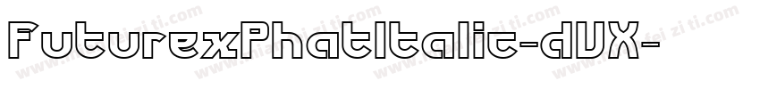 FuturexPhatItalic-dVX字体转换