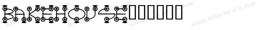 Bakehouse字体转换