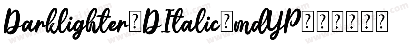 Darklighter3DItalic-mdYP字体转换