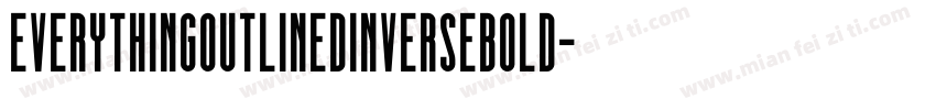 EverythingOutlinedInverseBold-2R4w字体转换