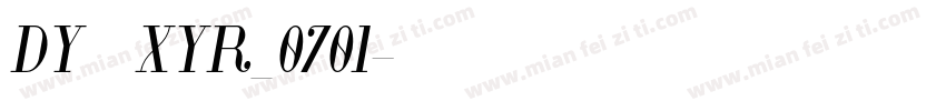 DY：XYR_0701字体转换
