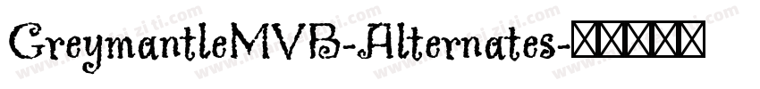 GreymantleMVB-Alternates字体转换