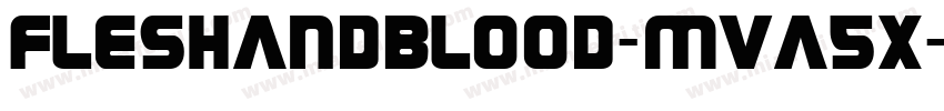Fleshandblood-MVA5x字体转换