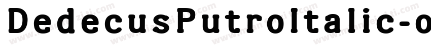 DedecusPutroItalic-ol6d字体转换