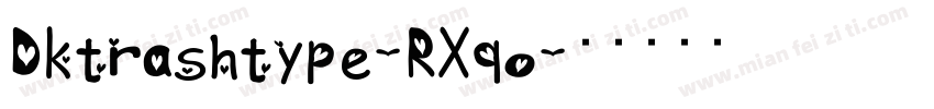 Dktrashtype-RXqo字体转换