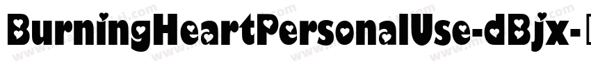 BurningHeartPersonalUse-dBjx字体转换