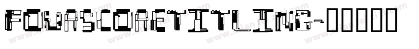 FourScoreTitling字体转换