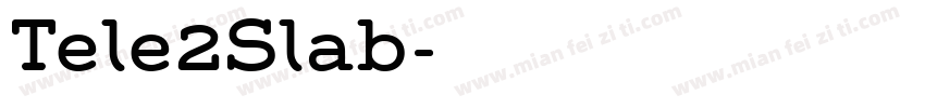 Tele2Slab字体转换