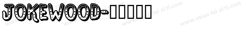 Jokewood字体转换