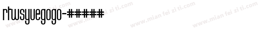 rtwsyuegogo字体转换