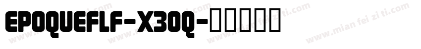 Epoqueflf-x3oq字体转换