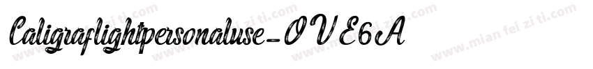 Caligraflightpersonaluse-OVE6A字体转换