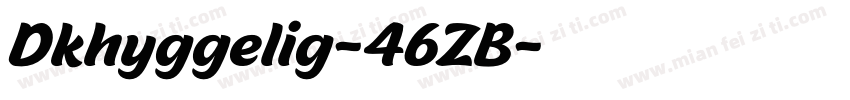 Dkhyggelig-46ZB字体转换