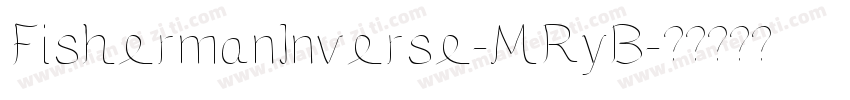 FishermanInverse-MRyB字体转换