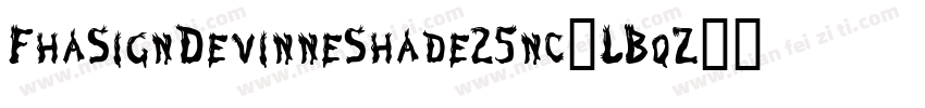 FhaSignDevinneShade25nc-LBqZ字体转换