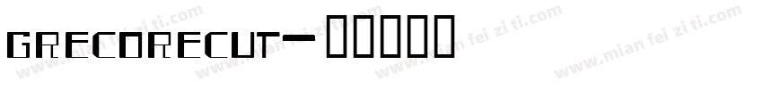 grecorecut字体转换