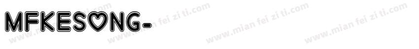 MFKeSong字体转换