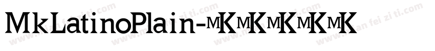 MkLatinoPlain字体转换
