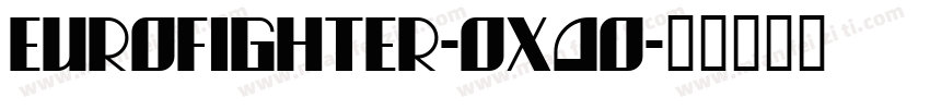 Eurofighter-OXao字体转换