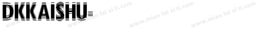 dkkaishu字体转换