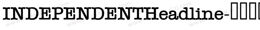 INDEPENDENTHeadline字体转换