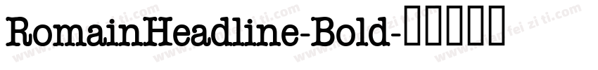 RomainHeadline-Bold字体转换
