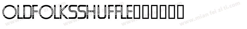 OldFolksShuffle字体转换
