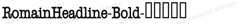 RomainHeadline-Bold字体转换