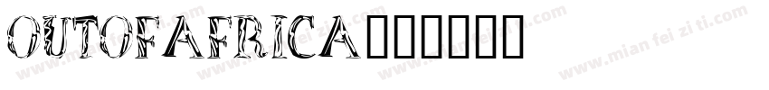 OutOfAfrica字体转换