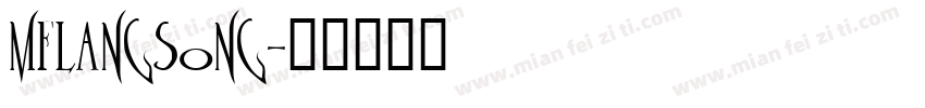 mflangsong字体转换