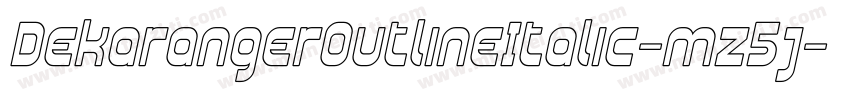 DekarangerOutlineItalic-mz5j字体转换