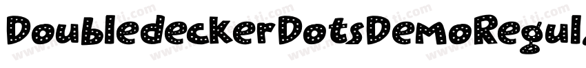 DoubledeckerDotsDemoRegular-DOWMd字体转换