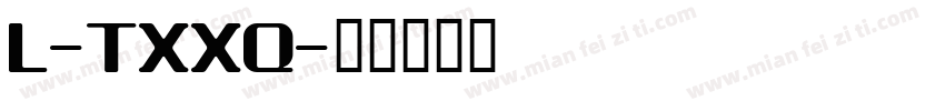 L-TXXQ字体转换