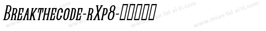 Breakthecode-rXp8字体转换