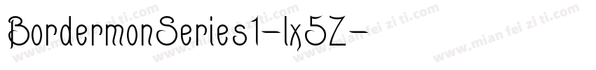 BordermonSeries1-lx5Z字体转换