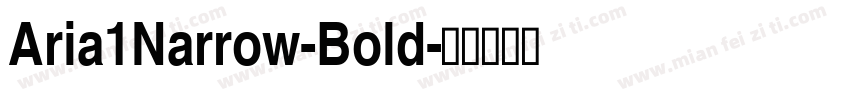 Aria1Narrow-Bold字体转换